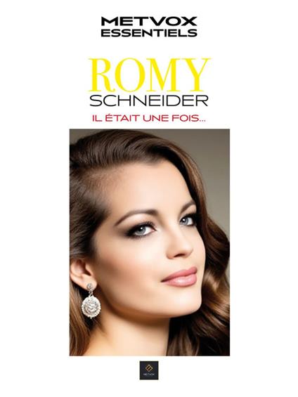 Romy Schneider : Il était une fois