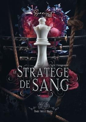 Le Stratège de Sang: Dark Séoul Mafia - Cycle 1 Vengeance T2 - Sunny Taj - cover