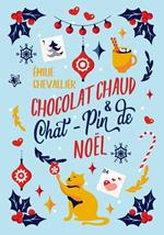 Chocolat Chaud & Chat-Pin de Noël