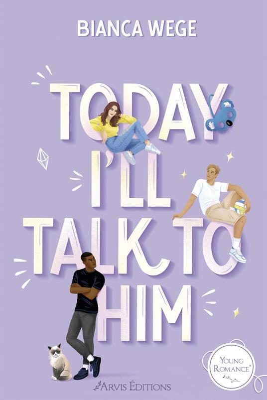 Today I'll Talk to Him - Today Tome 1 - Bianca Wege - ebook