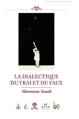 La dialectique du vrai et du faux - Marouane Sawab - cover