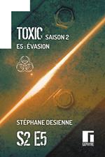 Toxic Saison 2 Épisode 5