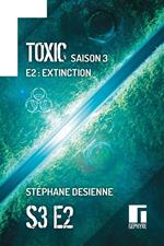 Toxic Saison 3 Épisode 2