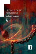 Ce que le destin nous refuse