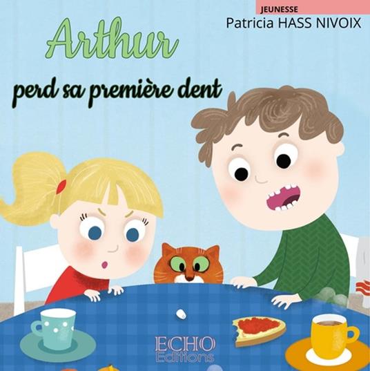 Arthur perd sa première dent - Patricia Hass Nivoix - ebook