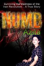 Numb Surviving the Madness of the Iran Revolution… A True Story in Tehran