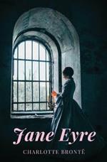 Jane Eyre: An Autobiography: An Autobiography