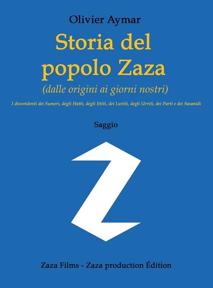 Storia del popolo Zaza - Olivier Aymar - ebook