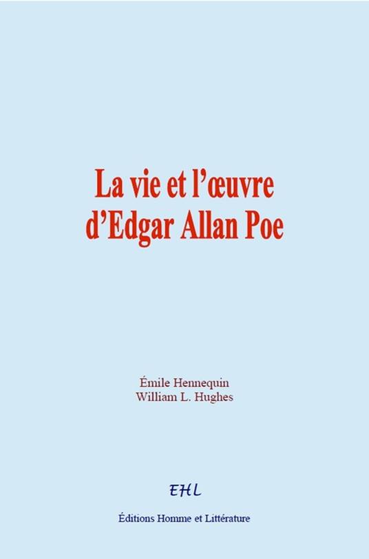 La vie et l'oeuvre d'Edgar Allan Poe