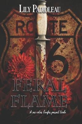 Feral Flame: À ses côtés, l'enfer paraît tiède (spin off Hearts of Thunder, FF, bikers) - Lily Padioleau - cover