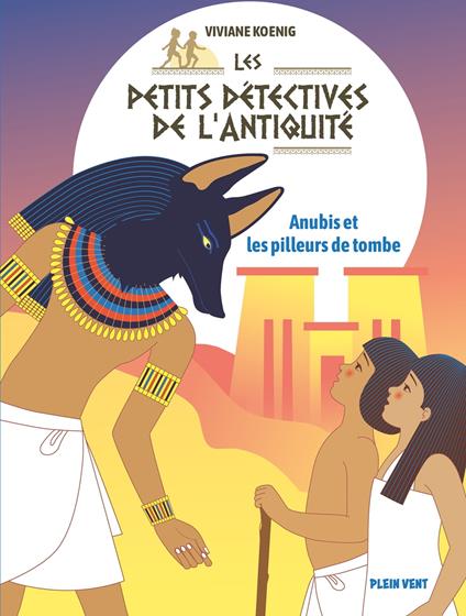Anubis et les pilleurs de tombe - Viviane Koenig,Marie Caillou - ebook