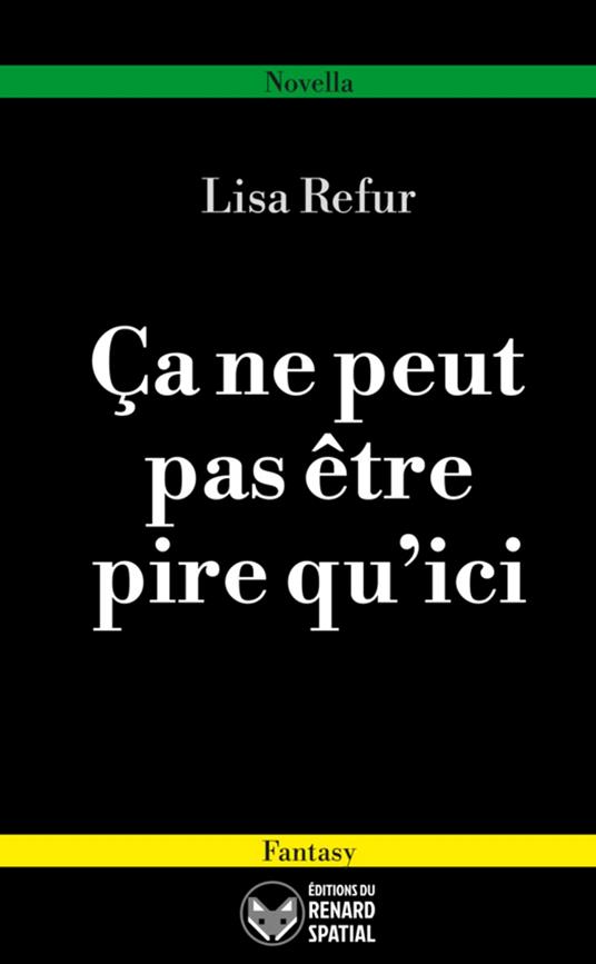 Ça ne peut pas être pire qu’ici