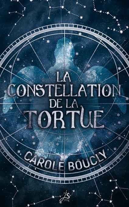 La constellation de la tortue - Carole Boucly,Guillaume Bréant,Rémy Gente - ebook