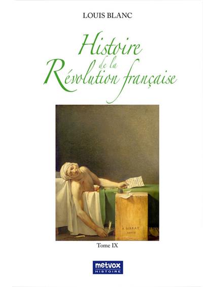 Histoire de la Révolution française, tome IX