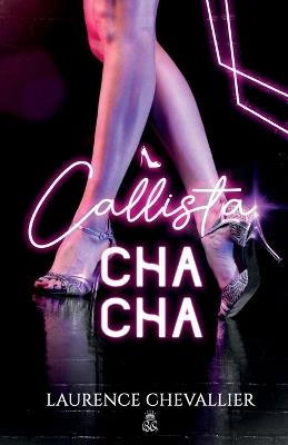 Callista Cha Cha - Laurence Chevallier - cover