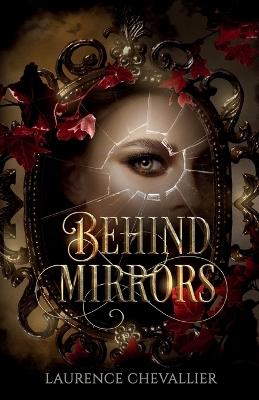 Behind Mirrors - Laurence Chevallier - cover