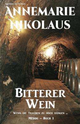 Bitterer Wein - Annemarie Nikolaus - cover