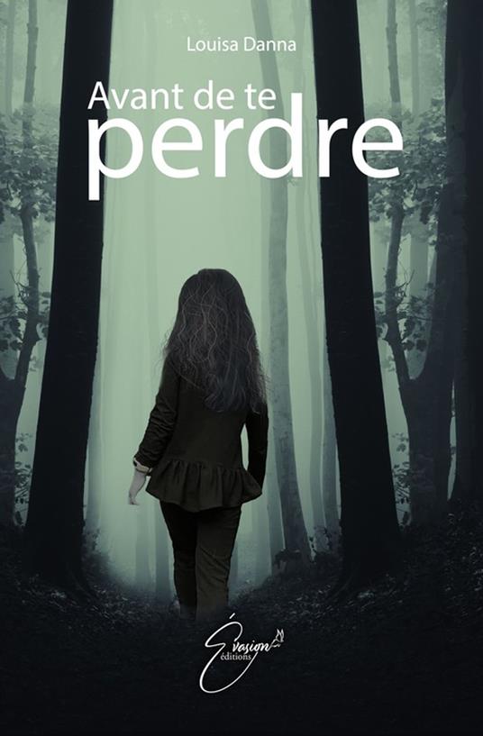 Avant de te perdre