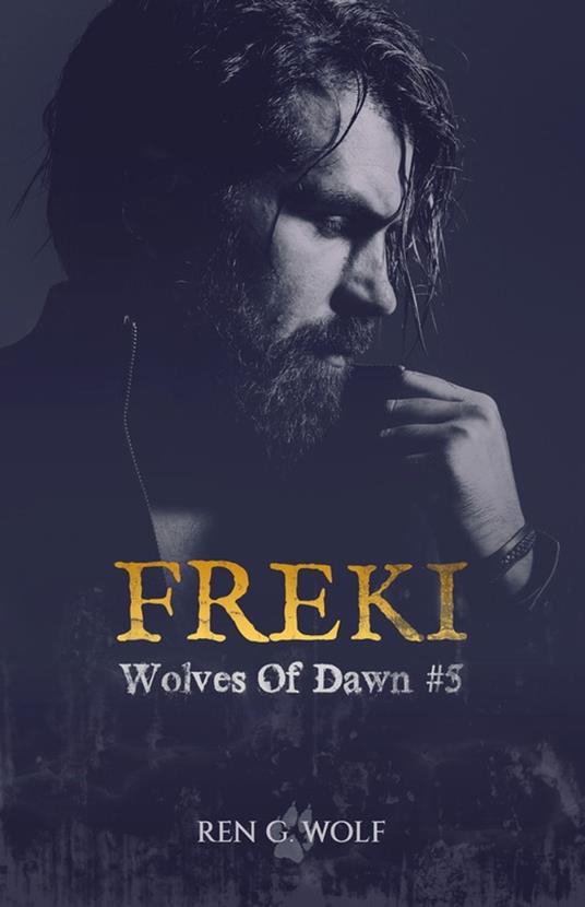 Wolves Of Dawn, Tome 5 : Freki