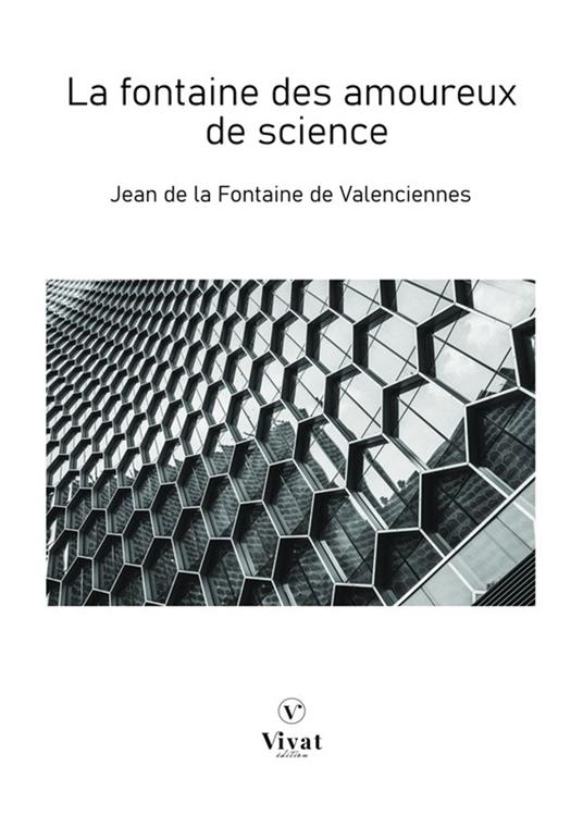 La fontaine des amoureux de science - Jean de la Fontaine de Valenciennes - ebook