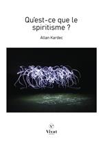 Qu'est-ce que le spiritisme ?