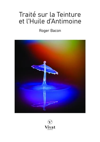 Traité sur la Teinture et l’Huile d’Antimoine - Roger Bacon - ebook