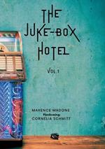 The Juke-Box Hotel: Volume 1