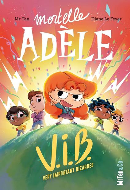 Very Important Bizarres (Roman Mortelle Adèle) - Tome 4 Very Important Bizarres - Mr Tan,Diane Le Feyer - ebook