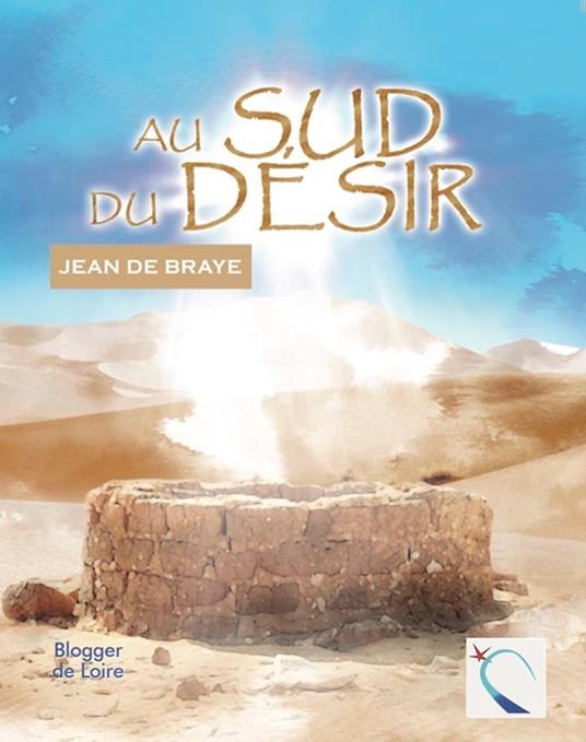 Au sud du désir - Jean de Braye,Vael - ebook