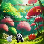 Zoe´, Le´o et Tim: dans la fore^t enchante´e
