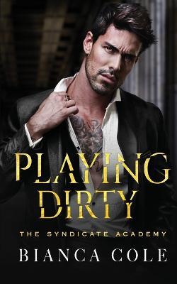 Playing Dirty - Bianca Cole - cover