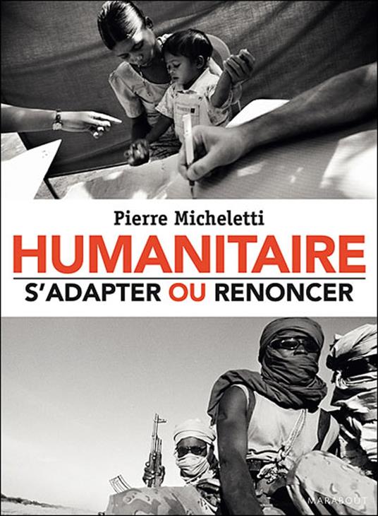 Humanitaire : s'adapter ou renoncer