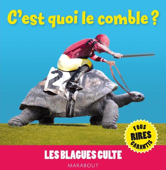 C'est quoi le comble ? Les blagues culte
