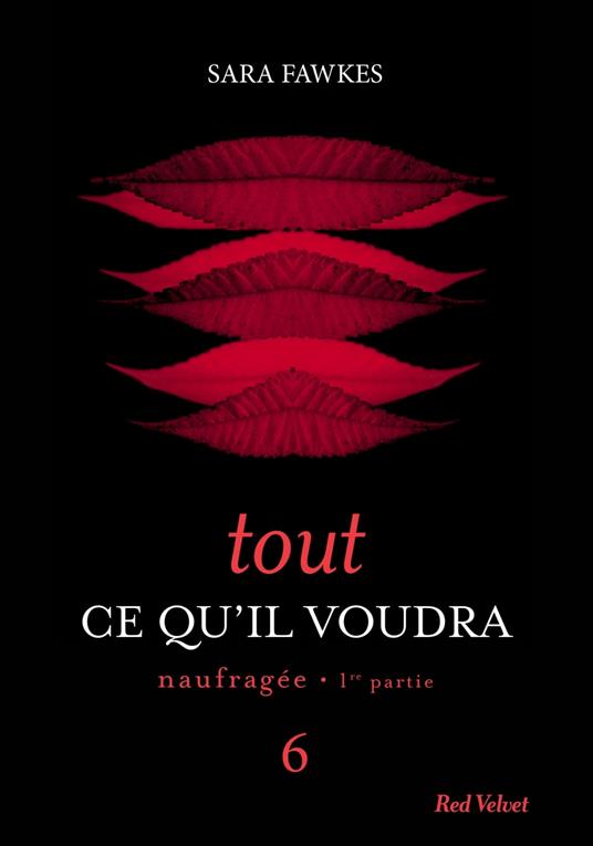 Tout ce qu'il voudra 6