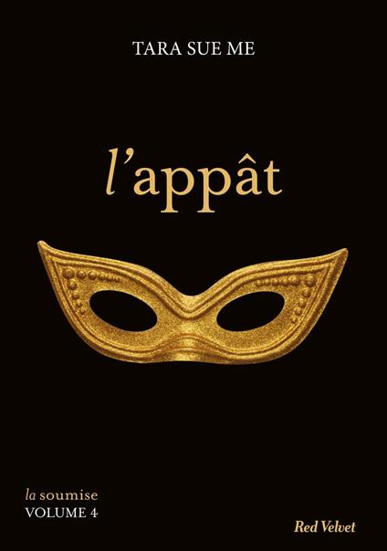 L'appât - La soumise vol. 4