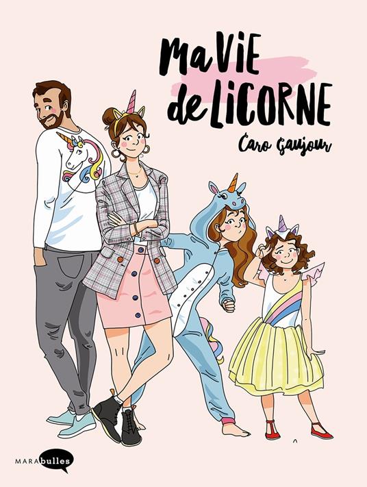 Ma vie de licorne