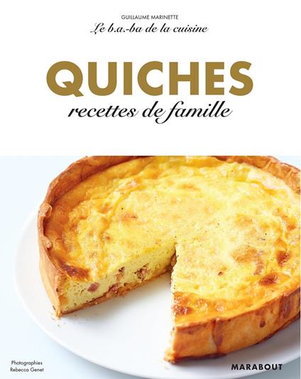 Le B.A-B.A de la cuisine - Quiches & Tartes