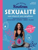 Mes petites routines : Sexualité sans stress et sans complexe