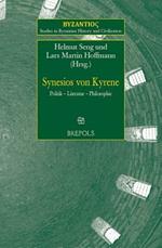 Synesios Von Kyrene: Politik - Literatur - Philosophie