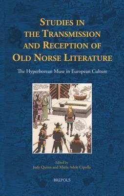Studies in the Transmission and Reception of Old Norse Literature: The Hyperborean Muse in European Culture - cover