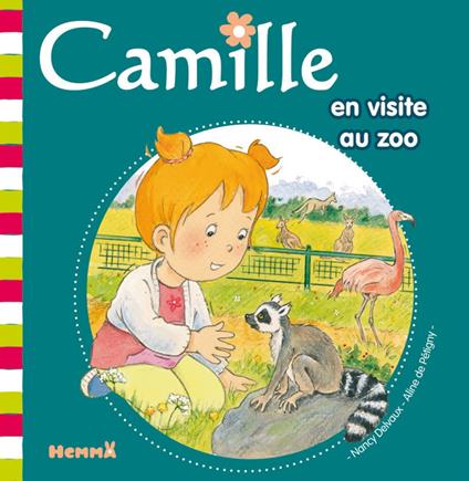 Camille en visite au Zoo T30 - Aline de PÉTIGNY,Nancy Delvaux - ebook