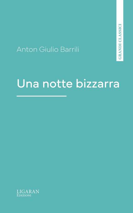 Una notte bizzarra - Anton Giulio Barrili - ebook