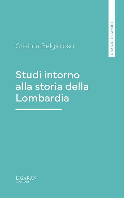 Studi intorno alla storia della Lombardia - Cristina Belgioioso - ebook
