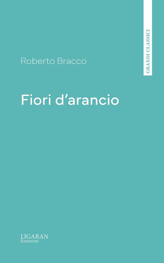 Fiori d'arancio - Roberto Bracco - ebook