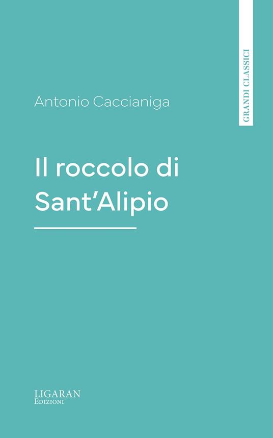 Il roccolo di Sant'Alipio - Antonio Caccianiga - ebook