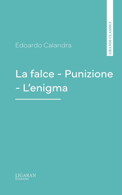 La falce - Punizione - L'enigma - Edoardo Calandra - ebook