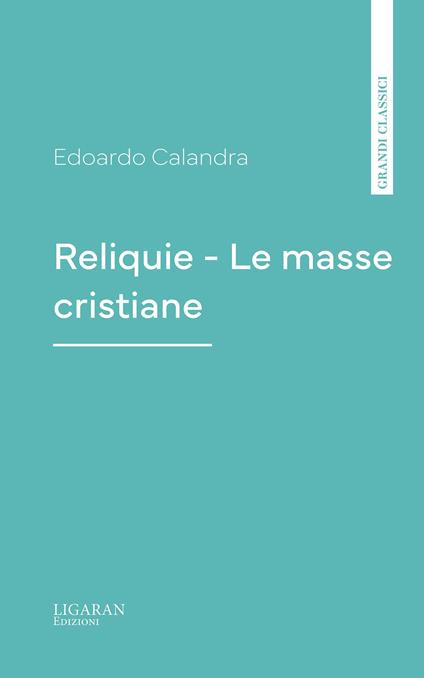 Reliquie - Le masse cristiane - Edoardo Calandra - ebook