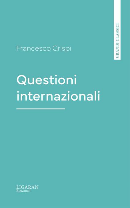 Questioni internazionali - Francesco Crispi - ebook