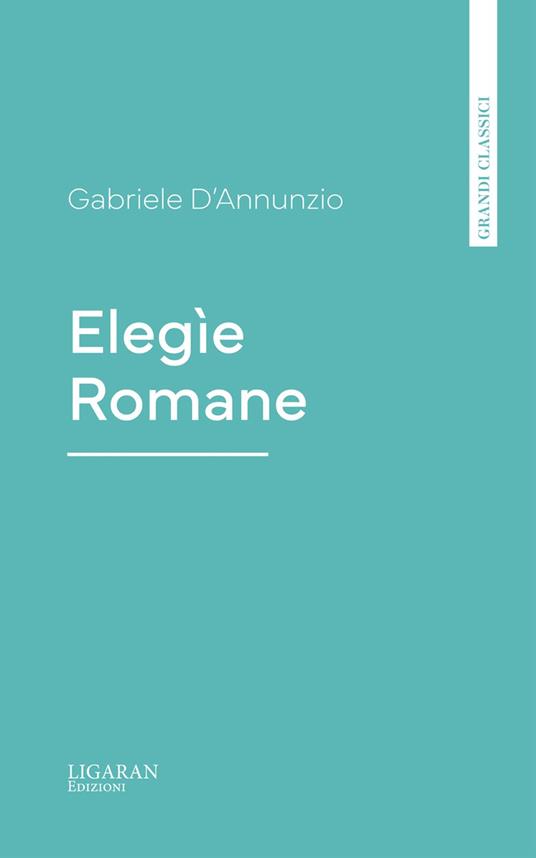 Elegìe Romane - Gabriele D'Annunzio - ebook
