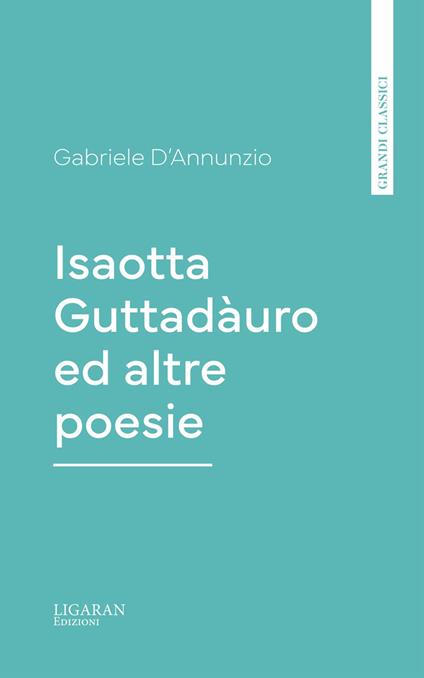 Isaotta Guttadàuro ed altre poesie - Gabriele D'Annunzio - ebook
